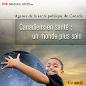 Canadiens en sant&eacute; : un monde plus sain - Brochure corporative