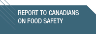 Report to Canadians on Food Safety