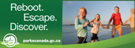 Reboot. Escape. Discover. Parks Canada