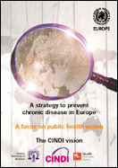 A strategy to prevent chronic disease in Europe - A focus on public health action - The CINDI vision