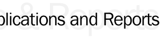 Publications and Reports