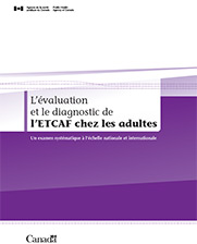L&acute;&eacute;valuation et le diagnostic de l&acute;ETCAF chez les adultes. Un examen syst&eacute;matique &agrave; l&rsquo;&eacute;chelle nationale et internationale
