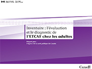L&acute;&eacute;valuation et le diagnostic de l&acute;ETCAF chez les adultes. Un examen syst&eacute;matique &agrave; l&rsquo;&eacute;chelle nationale et internationale