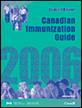 Canadian Immunization Guide 2006