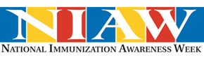 National Immunization Awareness Week (NIAW)