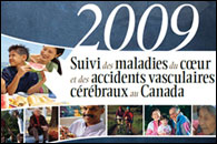 2009 Suivi des maladies du coeur et des accidents vasculaires c&eacute;r&eacute;braux au Canada 