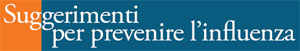 Suggerimenti per prevenire l'influenza