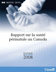 Rapport sur la sant&eacute; p&eacute;rinatal au Canada