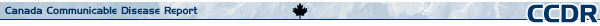 Canada Communicable Disease Report