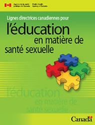 Lignes directrices canadiennes pour l'&eacute;ducation en mati&egrave;re de sant&eacute; sexuelle