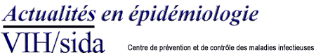 Actualit&eacute;s en &eacute;pid&eacute;miologie VIH/SIDA
