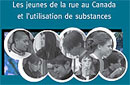 Les jeunes de la rue au Canada et l&rsquo;utilisation de substances, Surveillance accrue des jeunes de la rue au Canada, 1999 &ndash; 2003 (Novembre 2007)